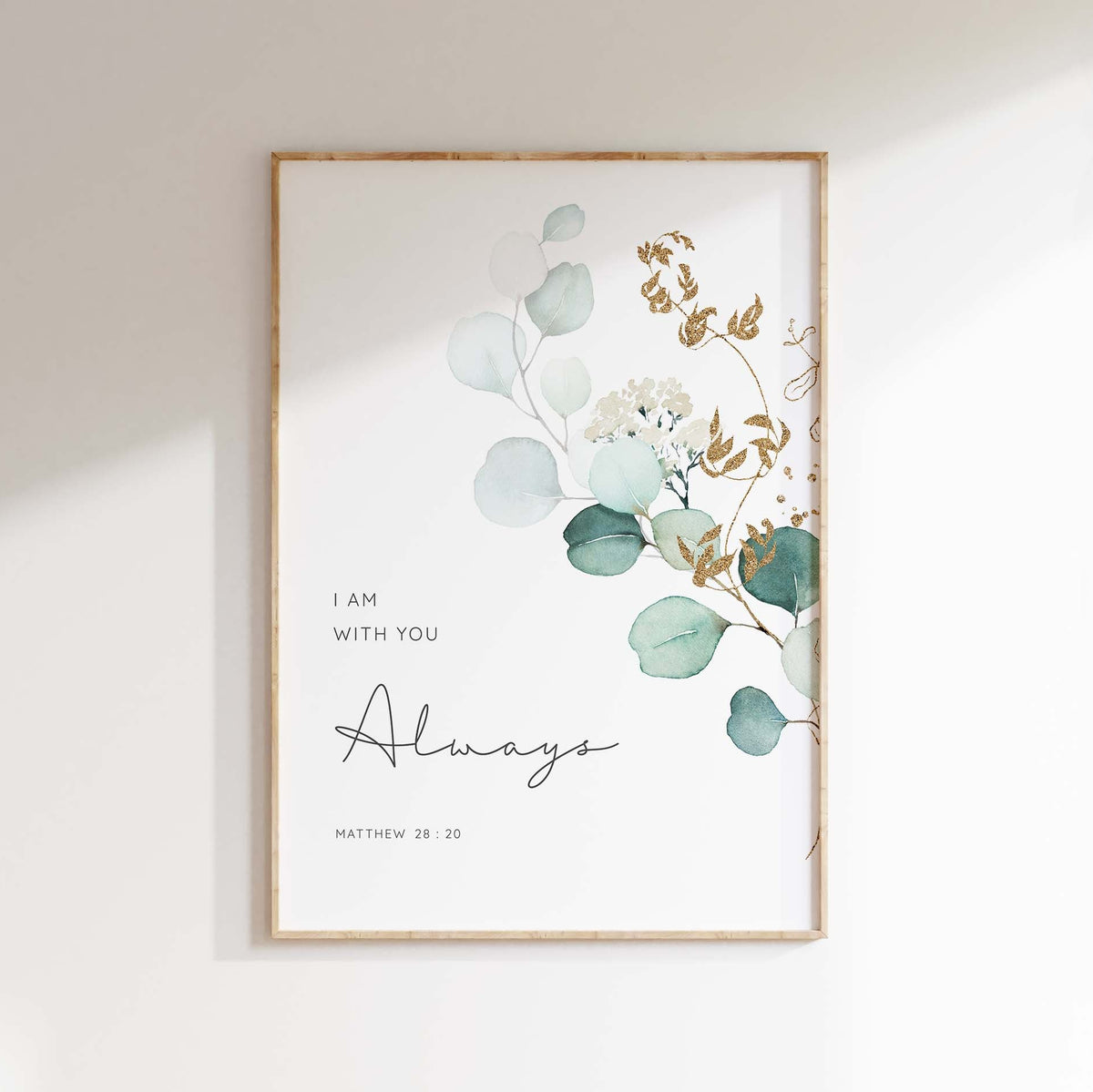 Matthew 28:20 - Christian wall art print with I am with you always scripture and calming green botanical illustration.