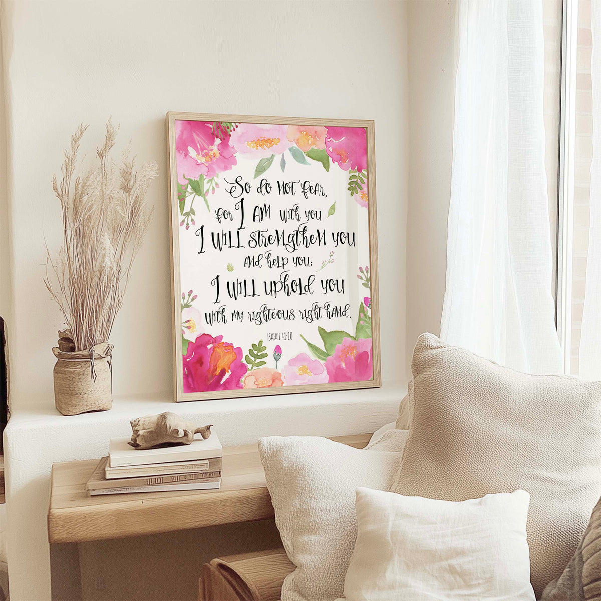 Isaiah 41:10 - So do not fear for I am with you Bible verse print with pink watercolour floral wreath Christian wall art.