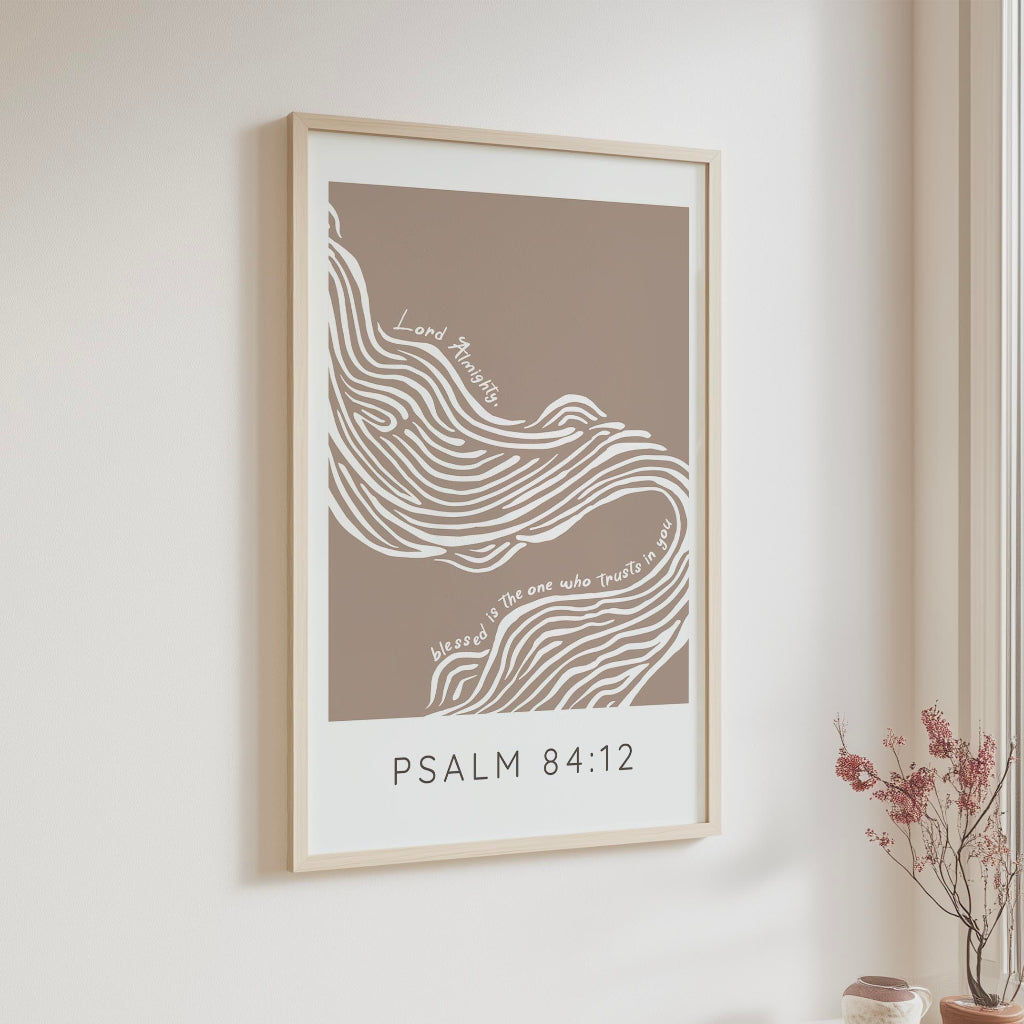 Psalm 84:12 - Blessed is the one who trusts in You Christian Bible verse wall art with minimalist river design and neutral home decor.