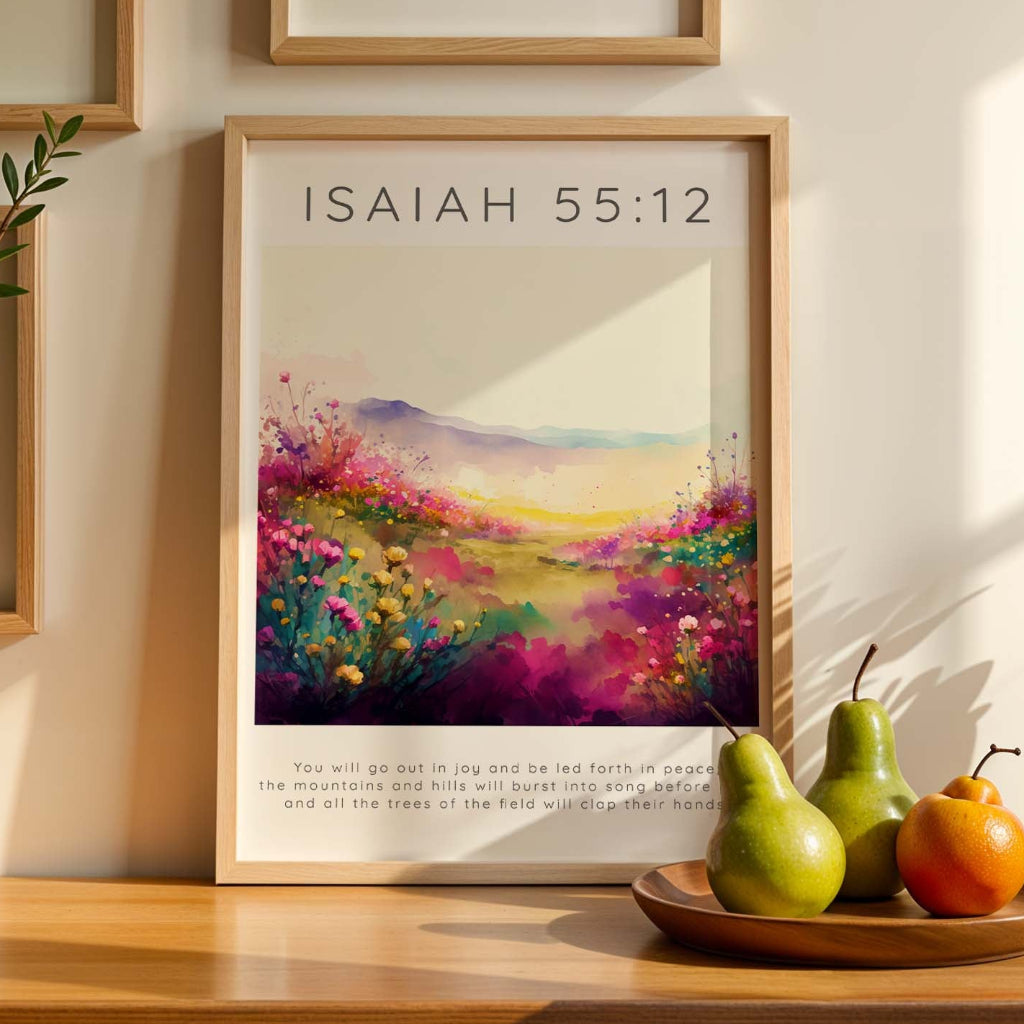 Isaiah 55:12 – Christian decor print with joyful floral landscape.
