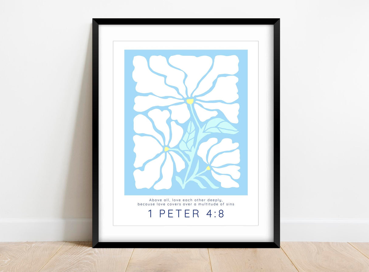 Embrace love's grace with a 1 Peter 4:8 verse print, combining 'Above all, love each other deeply' with Matisse-inspired blooms on a calming backdrop.