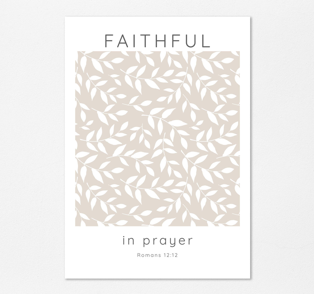 Faithful in prayer bible verse print, romans 12 12 wall art print with neutral theme