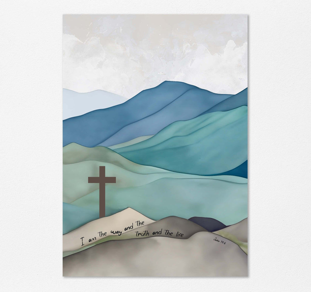 I Am The Way The Truth And The Life Bible Verse Print, John 14 6 Art, John 14:6 blue-grey hills scripture print spiritual reflection
