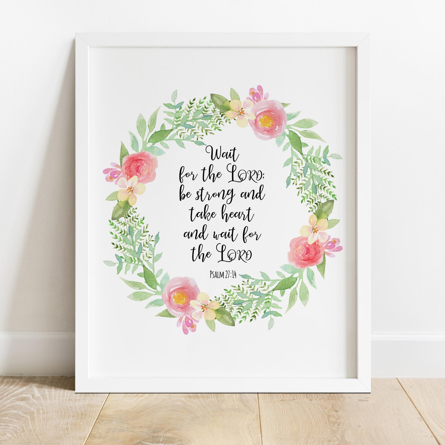 Inspirational Psalm 27:14 Quote Encircled by a Beautiful Watercolor Floral Wreath, Psalm 27:14 Quote