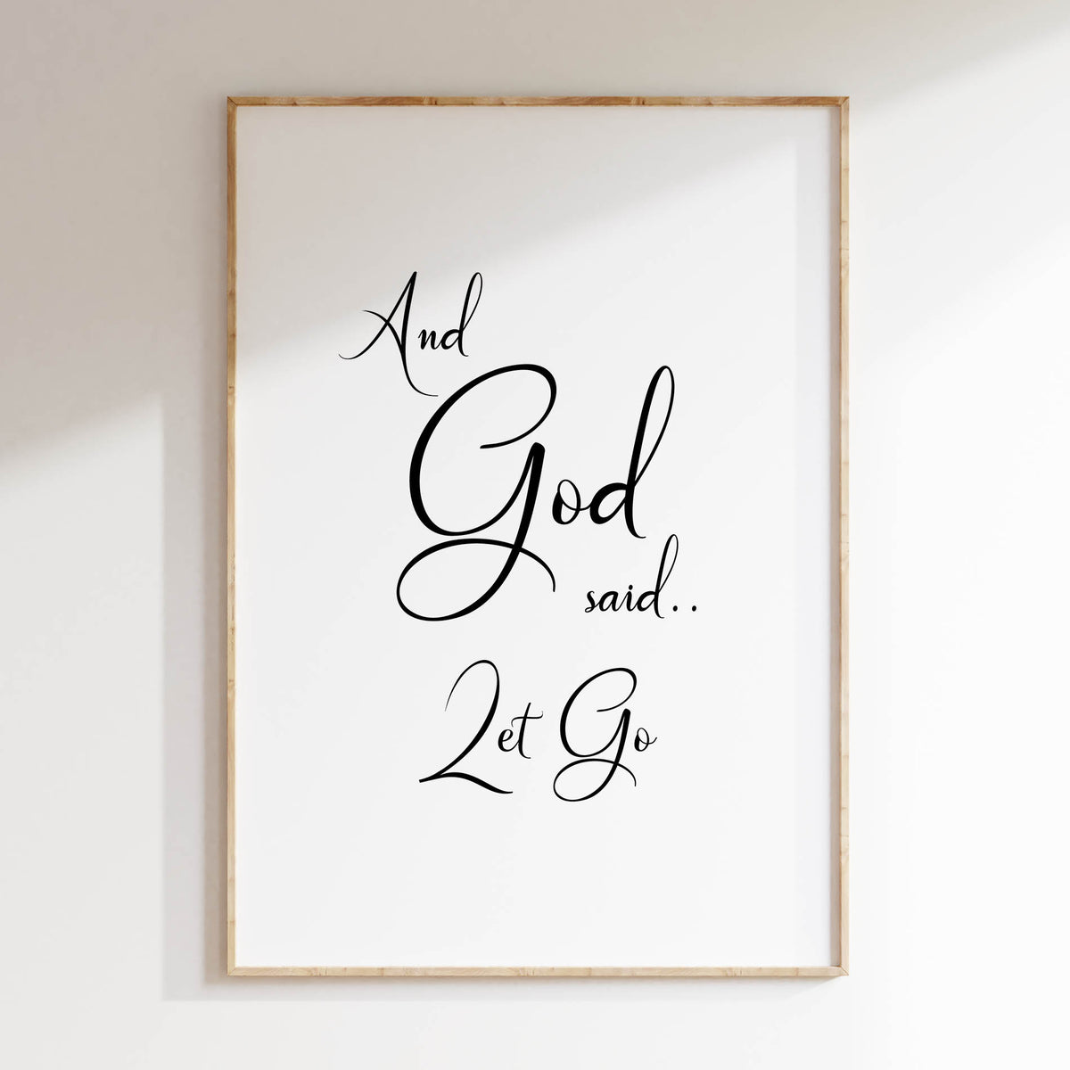 And God Said Let Go - Minimalist Christian wall art print, surrender and trust faith quote decor for bedroom or prayer room.