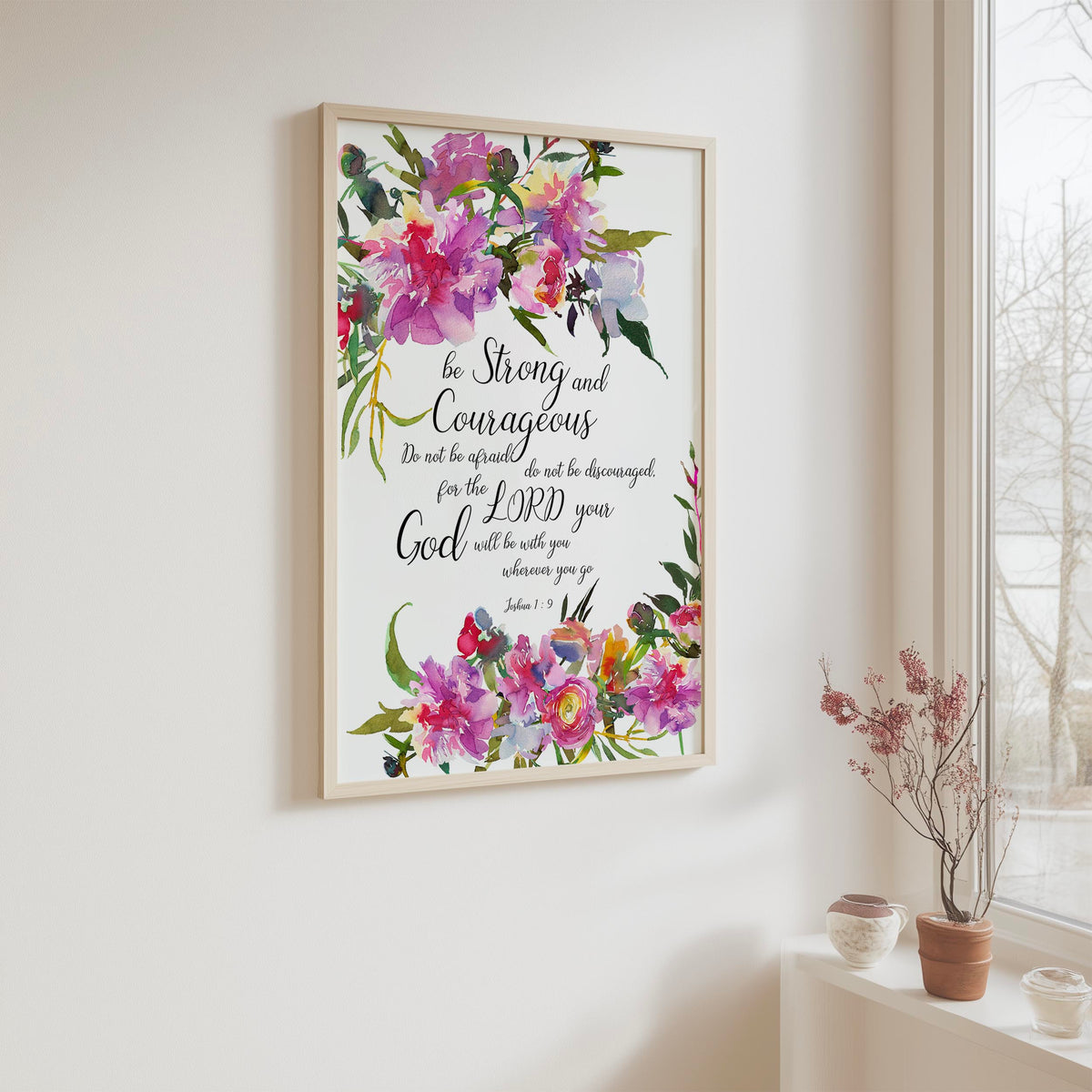 Joshua 1:9 - Be strong and courageous scripture wall art with elegant pink floral border, Christian home decor print.