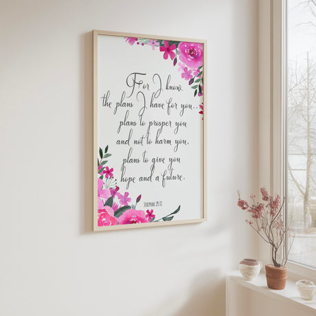 Jeremiah 29:11 - For I know the plans I have for you Bible verse print with pink and purple floral design Christian wall art.