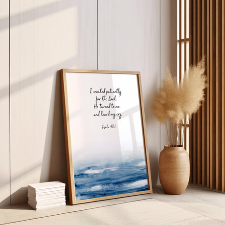 Psalm 40:1 - Christian scripture print featuring I waited patiently for the Lord with peaceful indigo water faith wall art.