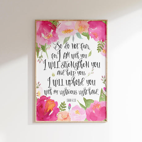 Watercolour Floral Bible Verse Wall Art Print, encouraging scripture for women, Inspirational Bible Verses, isaiah 41 print