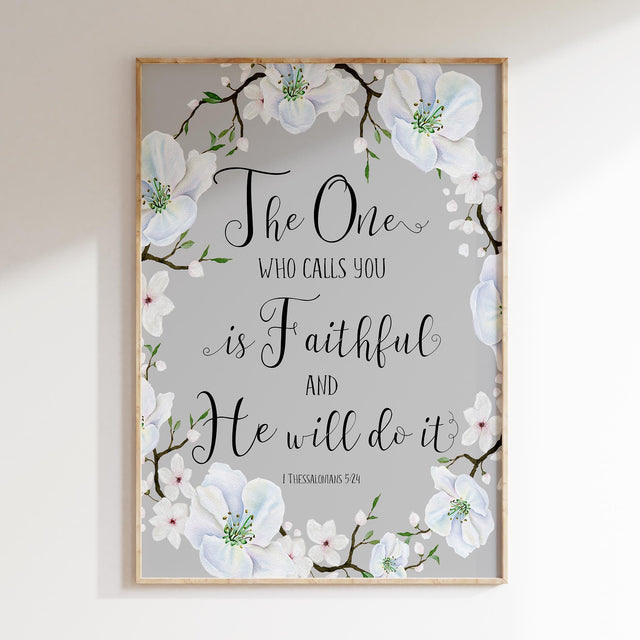 1 Thessalonians 5:24 – Scripture wall art with elegant white floral illustration and Bible verse about God’s faithfulness.
