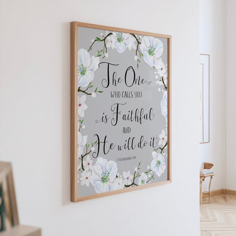 1 Thessalonians 5:24 – Bible verse wall art featuring delicate white blossoms and scripture about trusting God’s call.