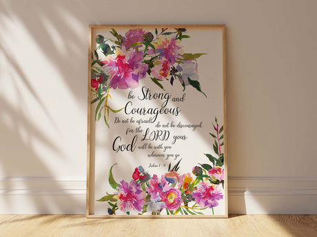 Be Strong and Courageous Christian Wall Art Print, Joshua 1 9 Poster, Pink floral Bible verse print, Joshua 1:9 scripture