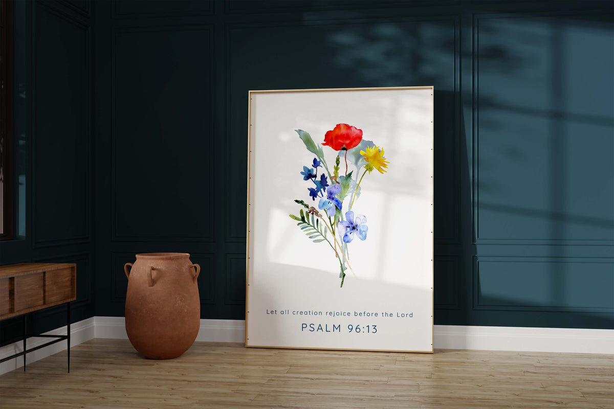 Let All Creation Rejoice Christian Wall Art Print, Psalm 96 Poster, Psalm 96:13 wildflower bouquet print, meadow wall art