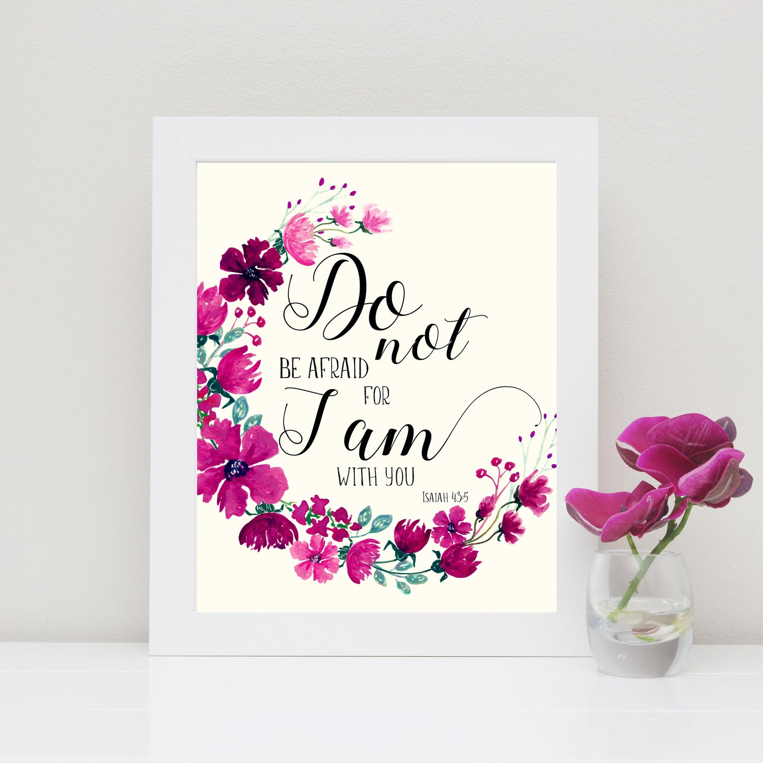 Do Not Be Afraid Scripture Wall Art Print from the book of Isaiah 43, Floral scripture print with Isaiah 43:5 in pink and purple