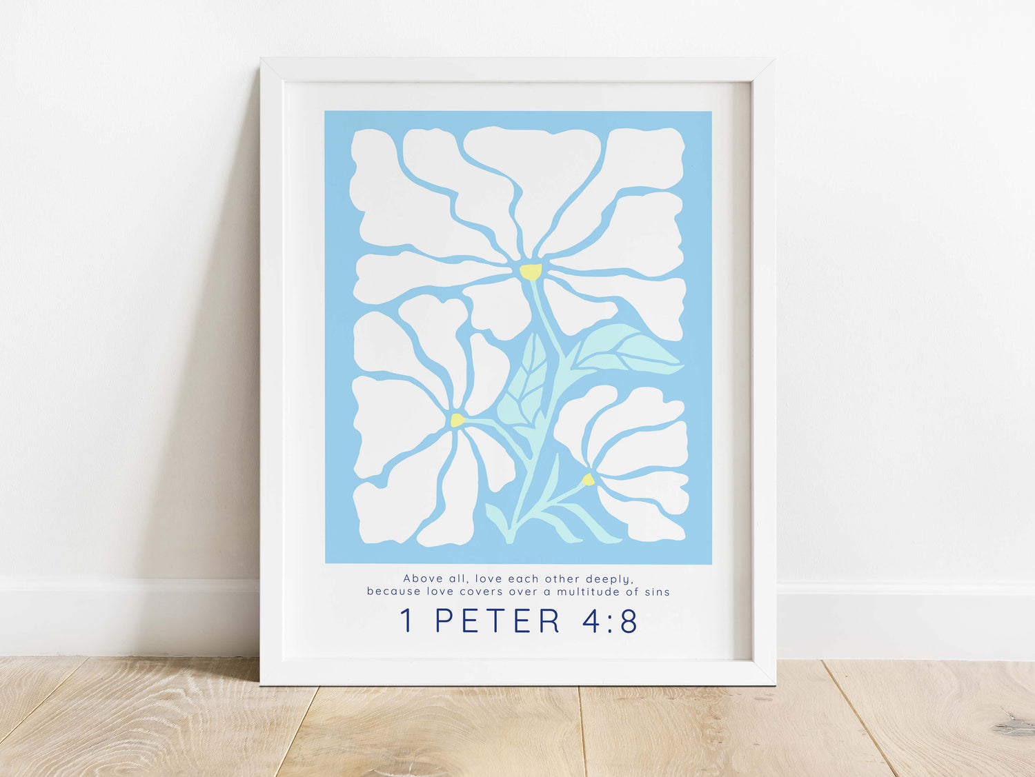 Delight in the fusion of faith and creativity – a 1 Peter 4:8 print, presenting 'Above all, love each other deeply' above Matisse flowers on light blue.