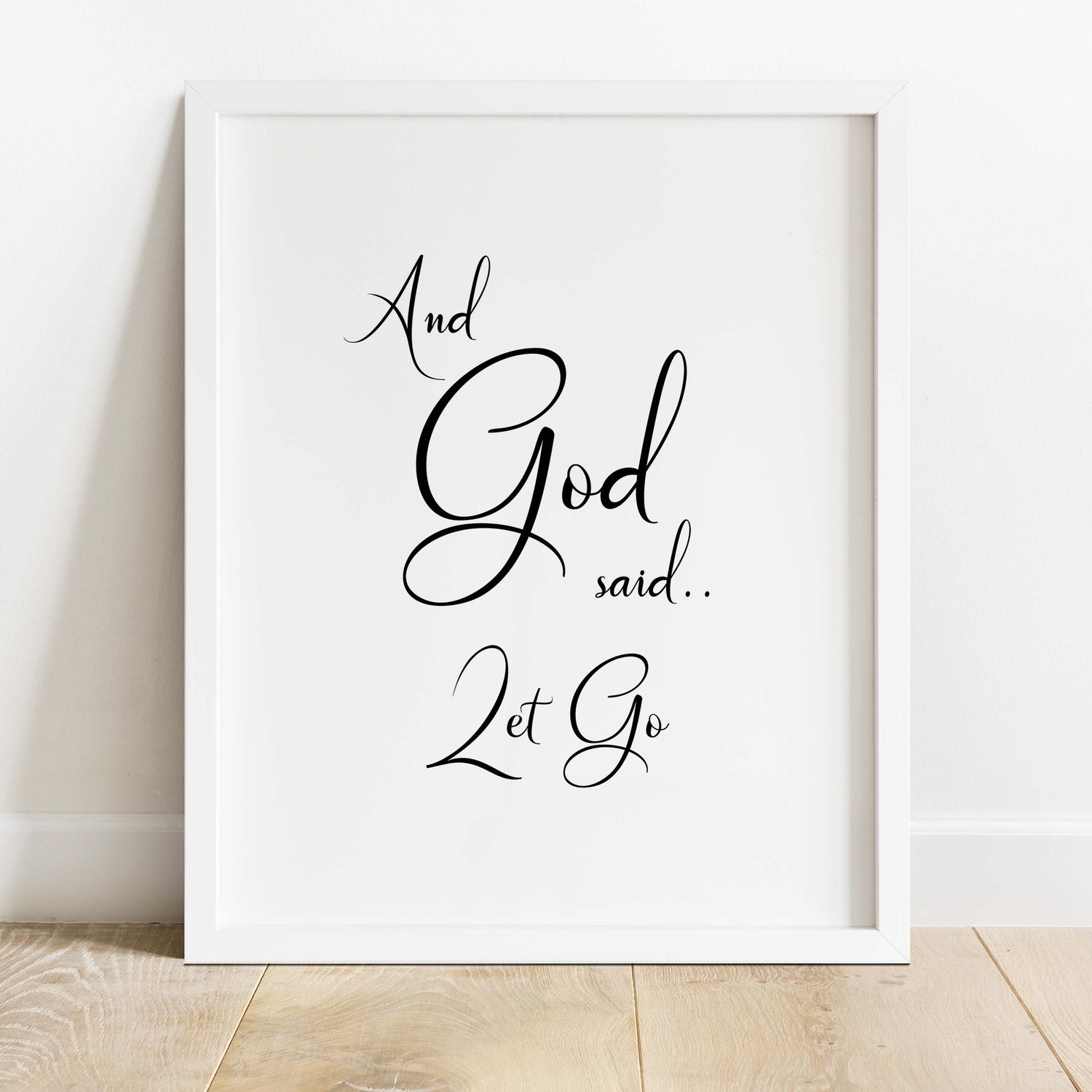 And God Said Let Go Wall Art Print, Bible Verses About Trust in God, Inspirational Christian Wall Decor, Black and White Quote