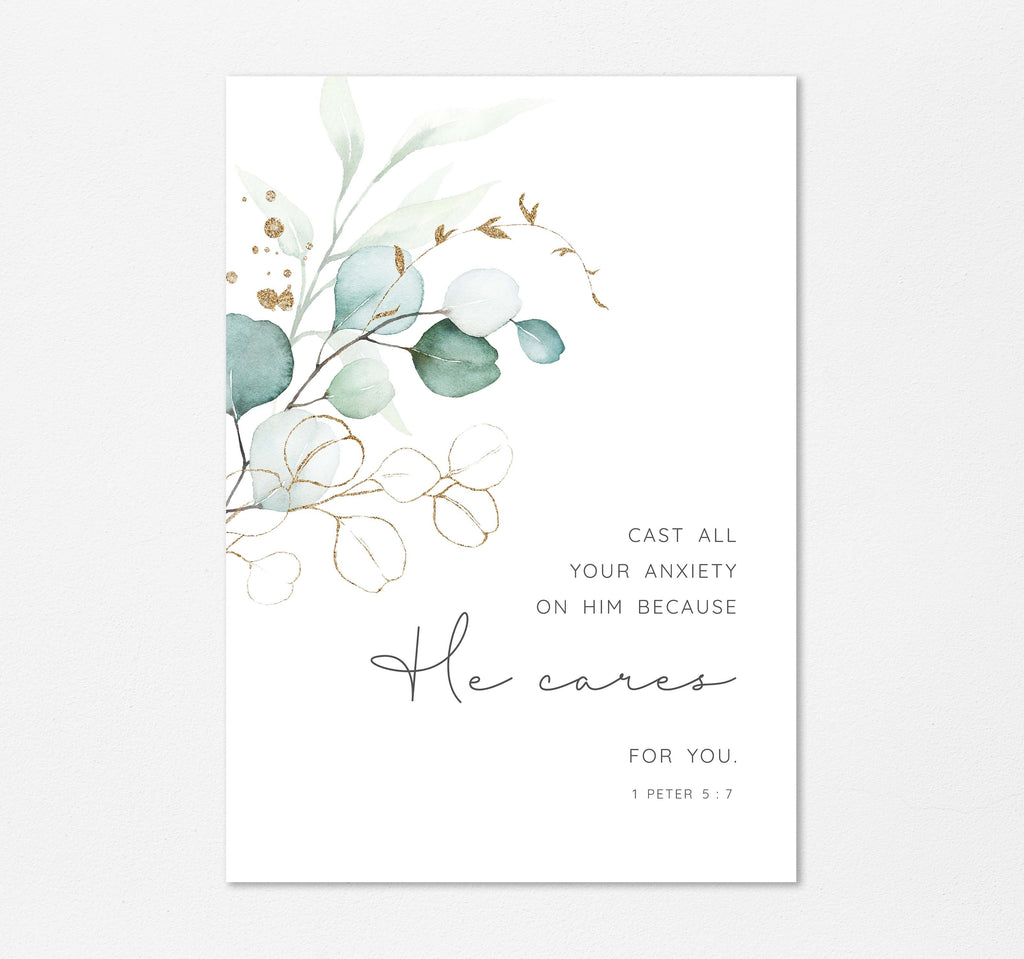 Cast all your cares on him because he cares for you print, 1 peter 5 7 wall art print, scripture art
