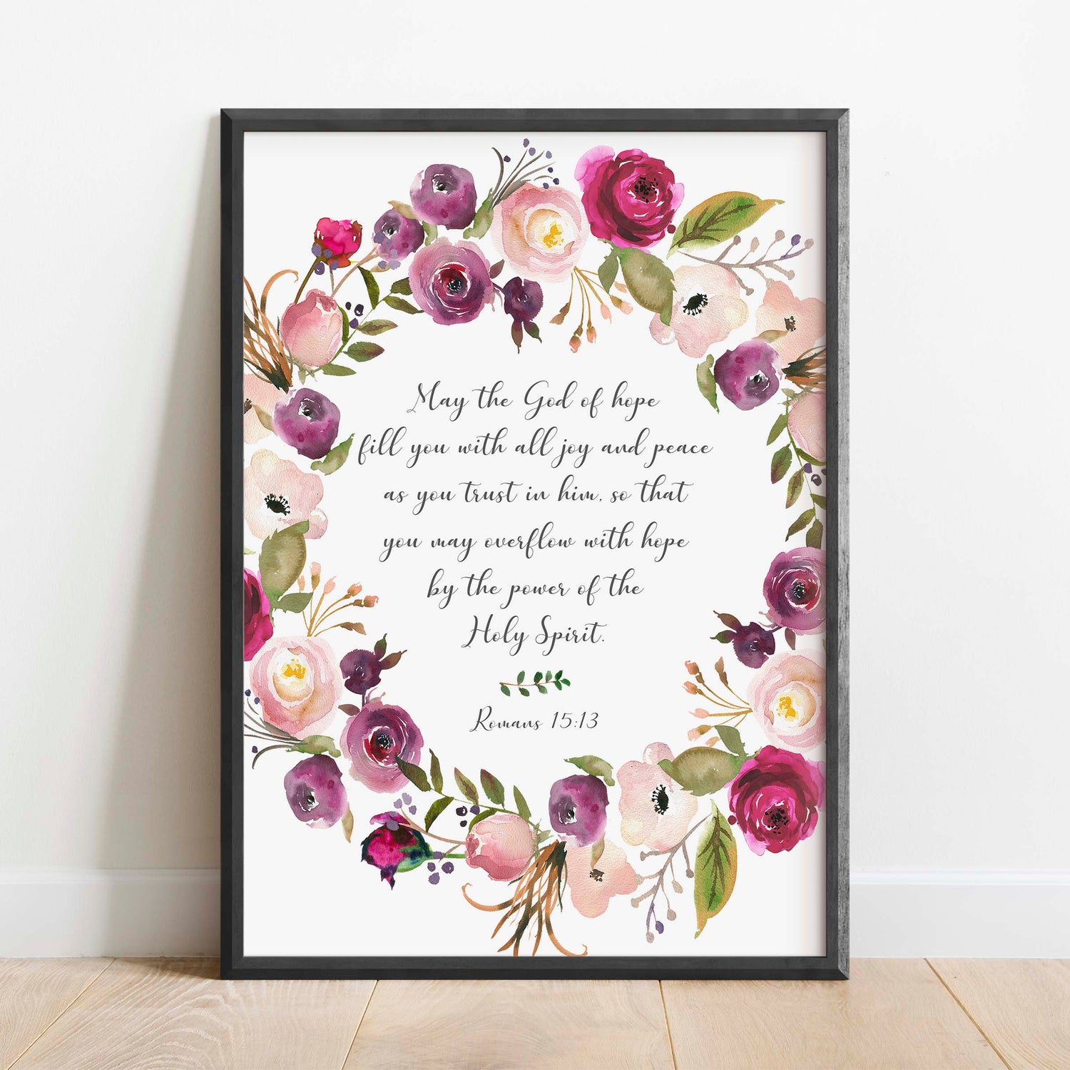 Inspirational verse: Floral Romans 15:13 wall decor, Floral motif and Bible verse print: Romans 15:13