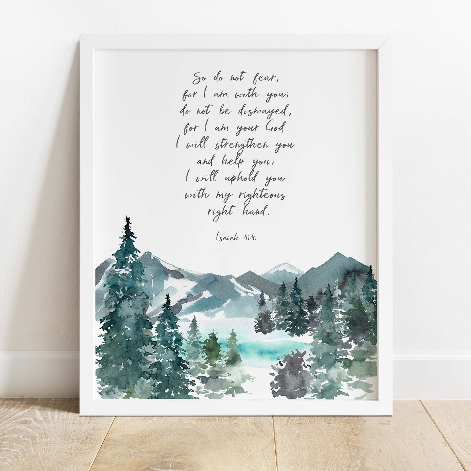 So Do Not Fear Bible Verse Wall Art Print, Isaiah 41 10 Picture Gift, Mountain-themed Isaiah 41:10 Bible verse print, mountain scripture art