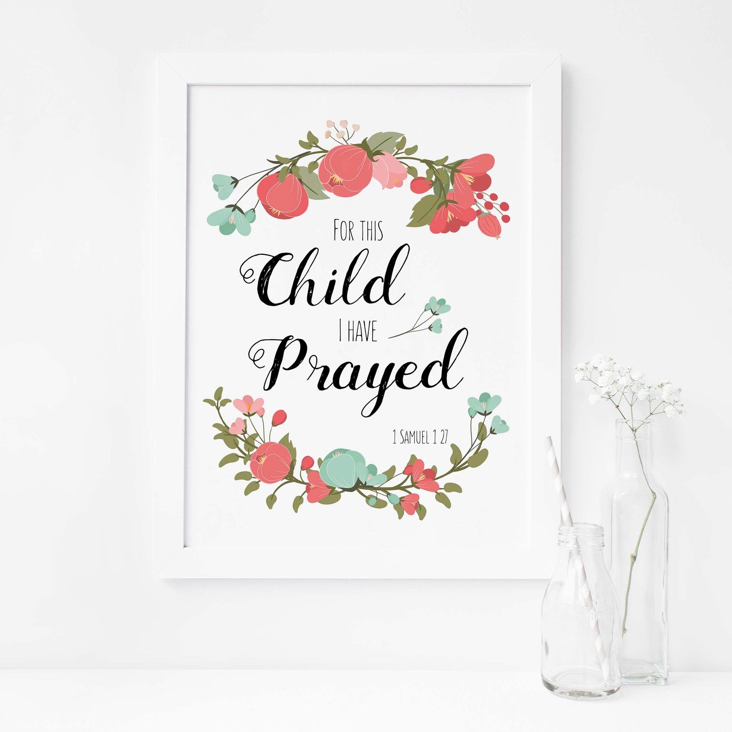 1 Samuel 1:27 Scripture Print for Nursery, Coral and Turquoise Bible Verse Art, Prayerful Quote in Floral Frame Print