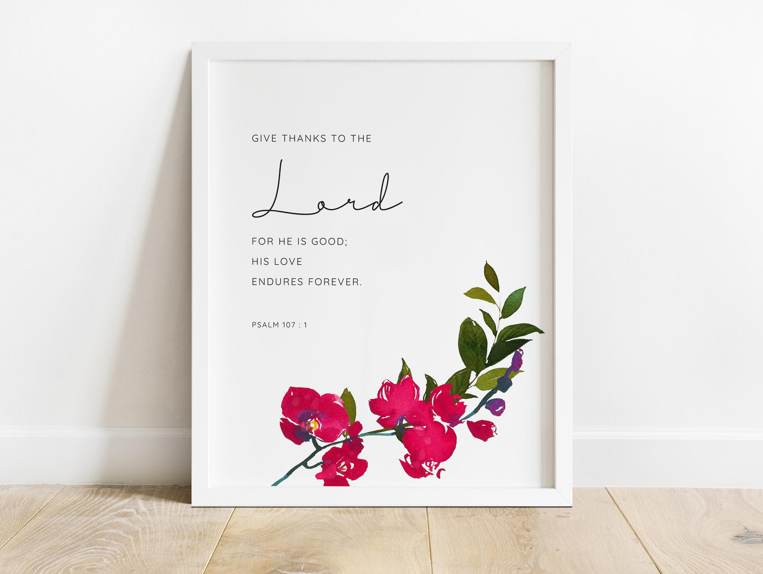 Give Thanks to the Lord Wall Art, Psalm 107 1 Watercolor Print, Christian Thanksgiving Printable Decor, Floral Bible Verse Prints
