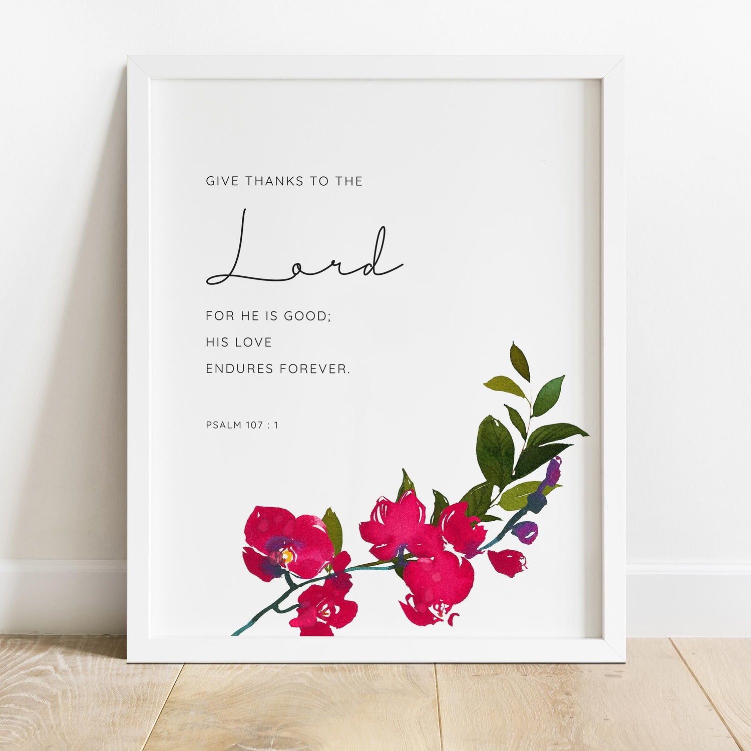 Give Thanks to the Lord Wall Art, Psalm 107 1 Watercolor Print, Christian Thanksgiving Printable Decor, Floral Bible Verse Prints