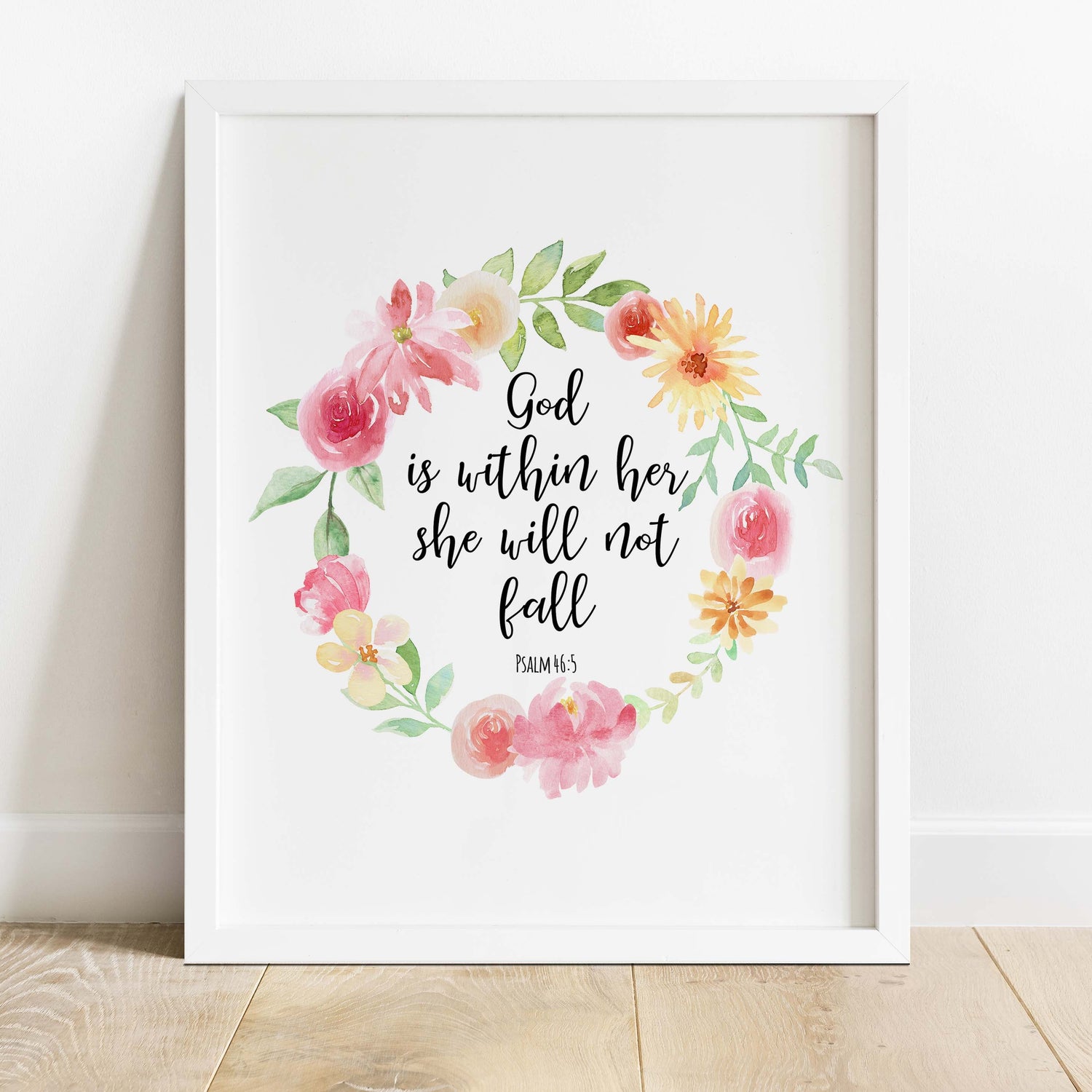 Floral Christian print with Psalm 46:5, Beautiful floral wall art with scripture, Inspirational Christian print with empowering quote
