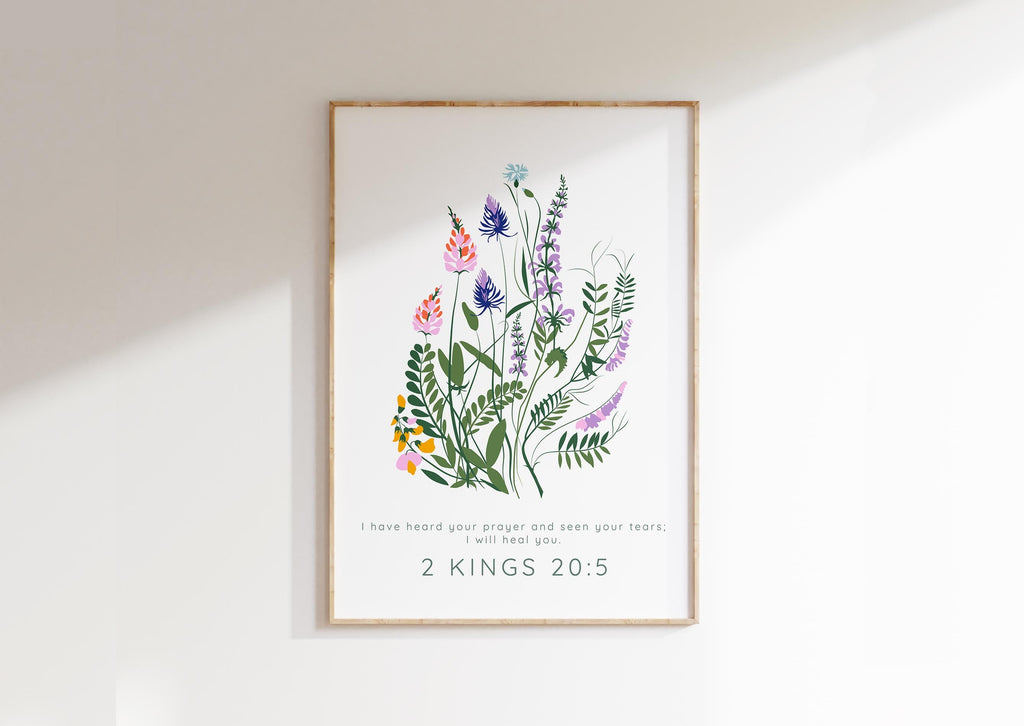I Have Heard Your Prayer And Seen Your Tears; I Will Heal You Print, Divine healing promise in floral print