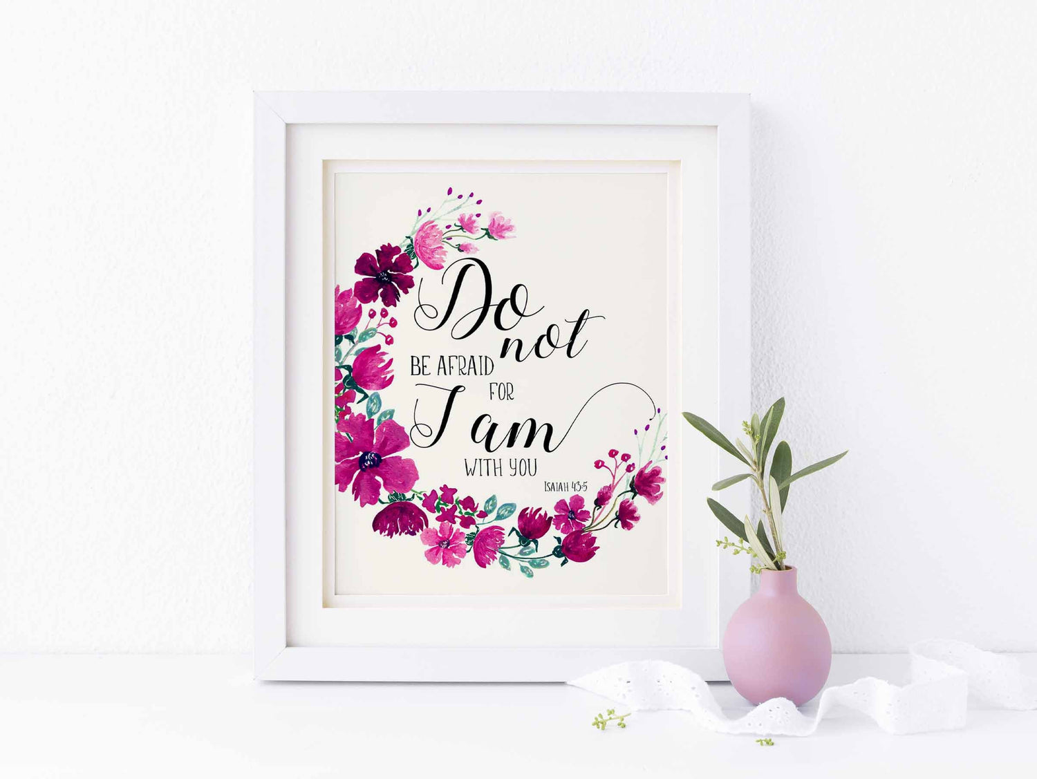 isaiah 43 print, isaiah 43 wall art, isaiah 43 picture, do not be afraid for i am with you, comforting bibilical quote