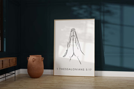 1 Thessalonians 5 Christian Wall Art Print, Pray Continually Poster