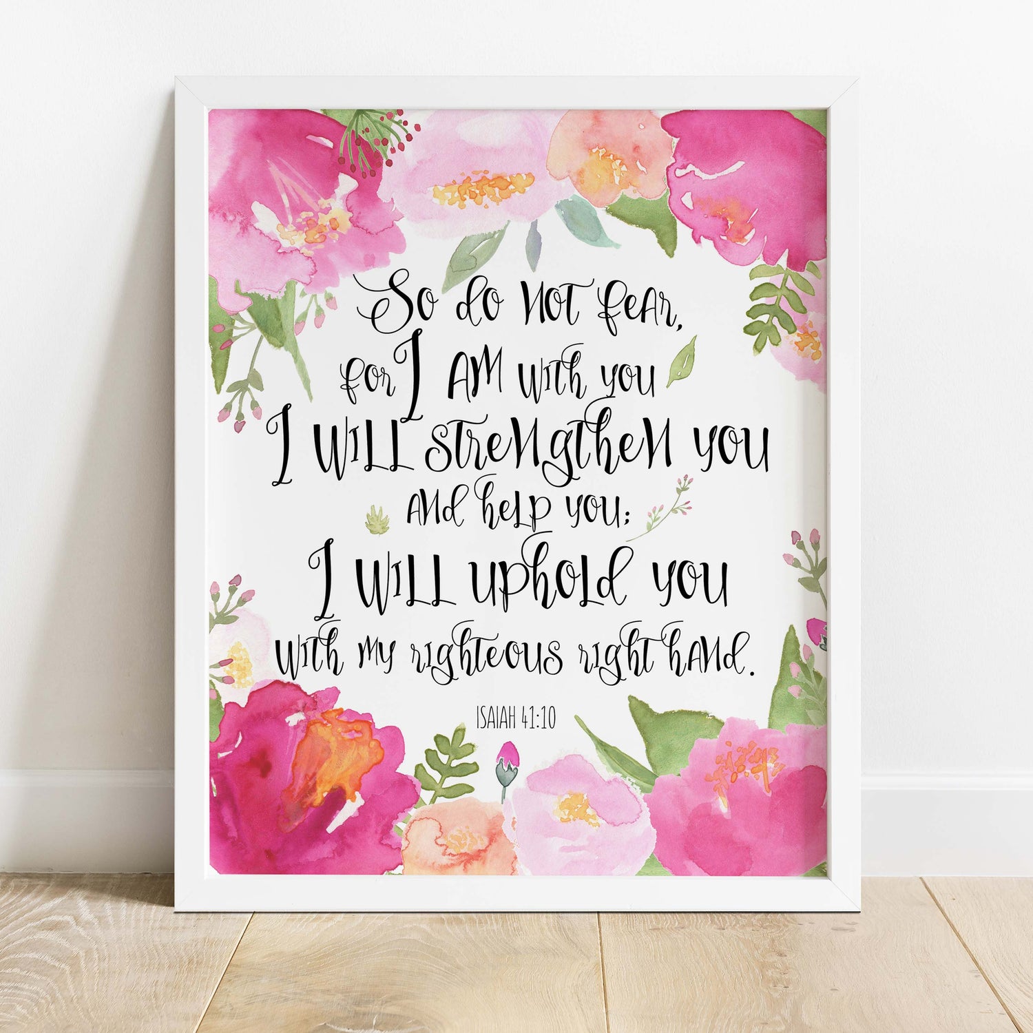 Watercolour Floral Bible Verse Wall Art Print, encouraging scripture for women, Inspirational Bible Verses, isaiah 41 print