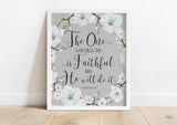 Christian wall art with 1 Thessalonians 5:24 quote, Grey background religious print with white flowers, Bible verse wall decor