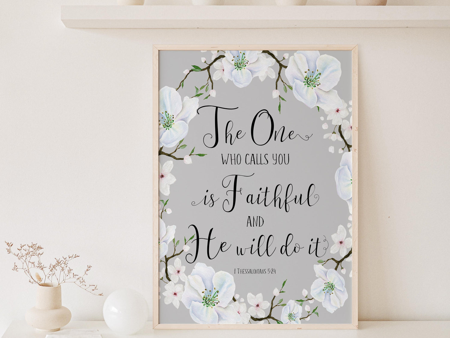 Faith-themed art with 'The one who calls you is faithful' quote, Meaningful Christian print with floral design