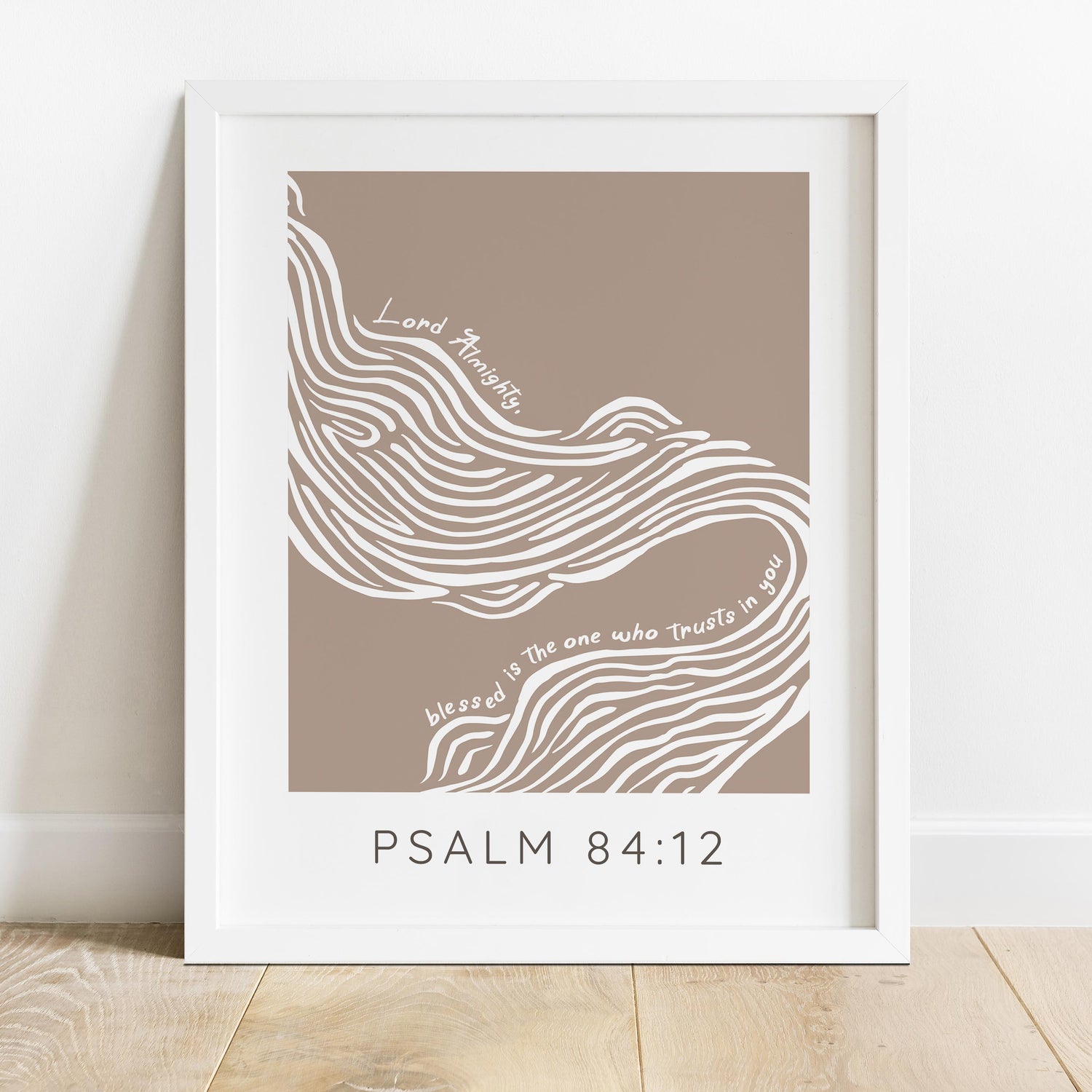 Create Serenity with Psalm 84:12 Print - Neutral Tan Background and Trust in the Lord Typography.