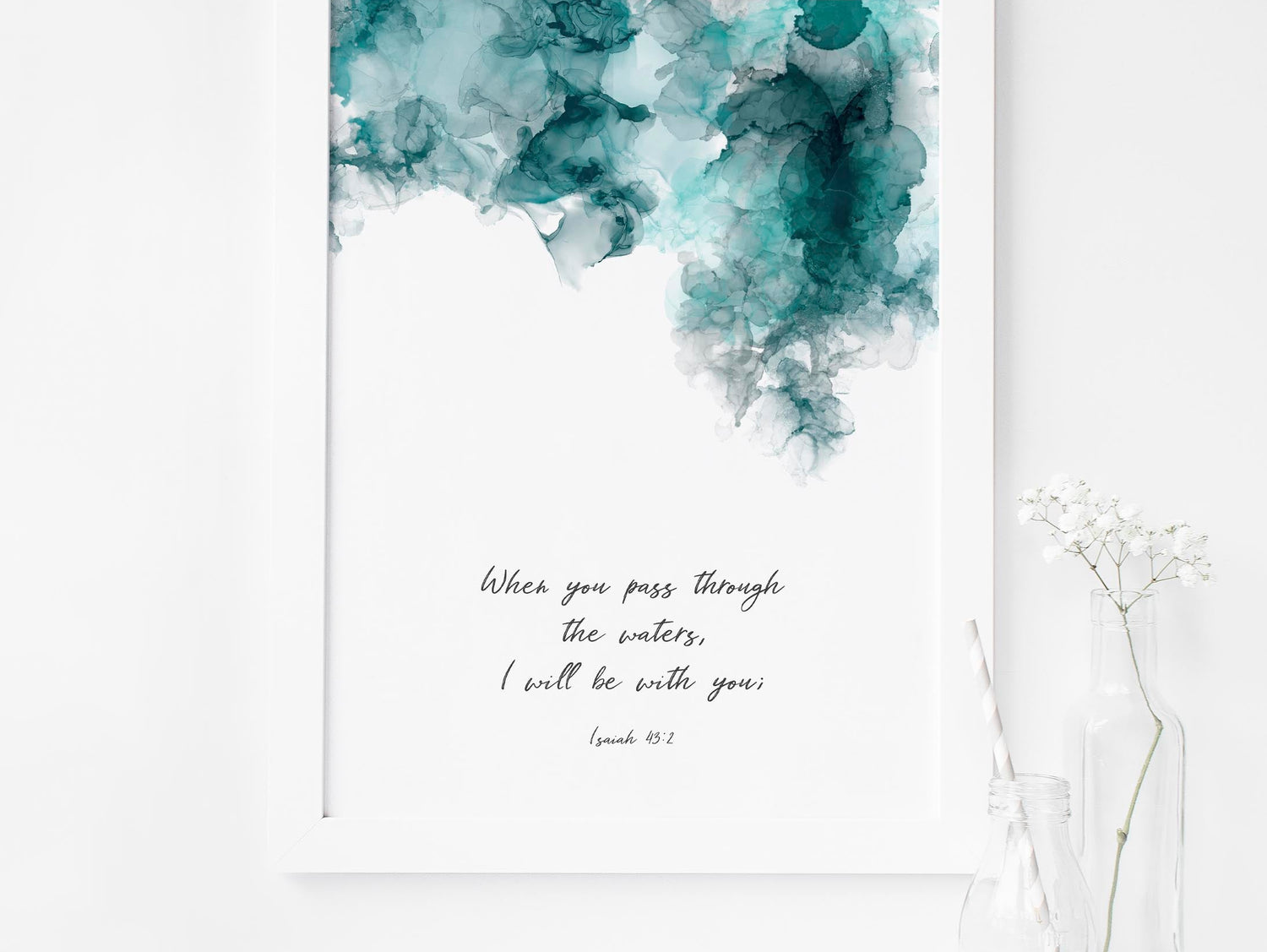 Decorative print featuring comforting Bible verse, Isaiah 43 Poster, Turquoise and black ink Bible verse print