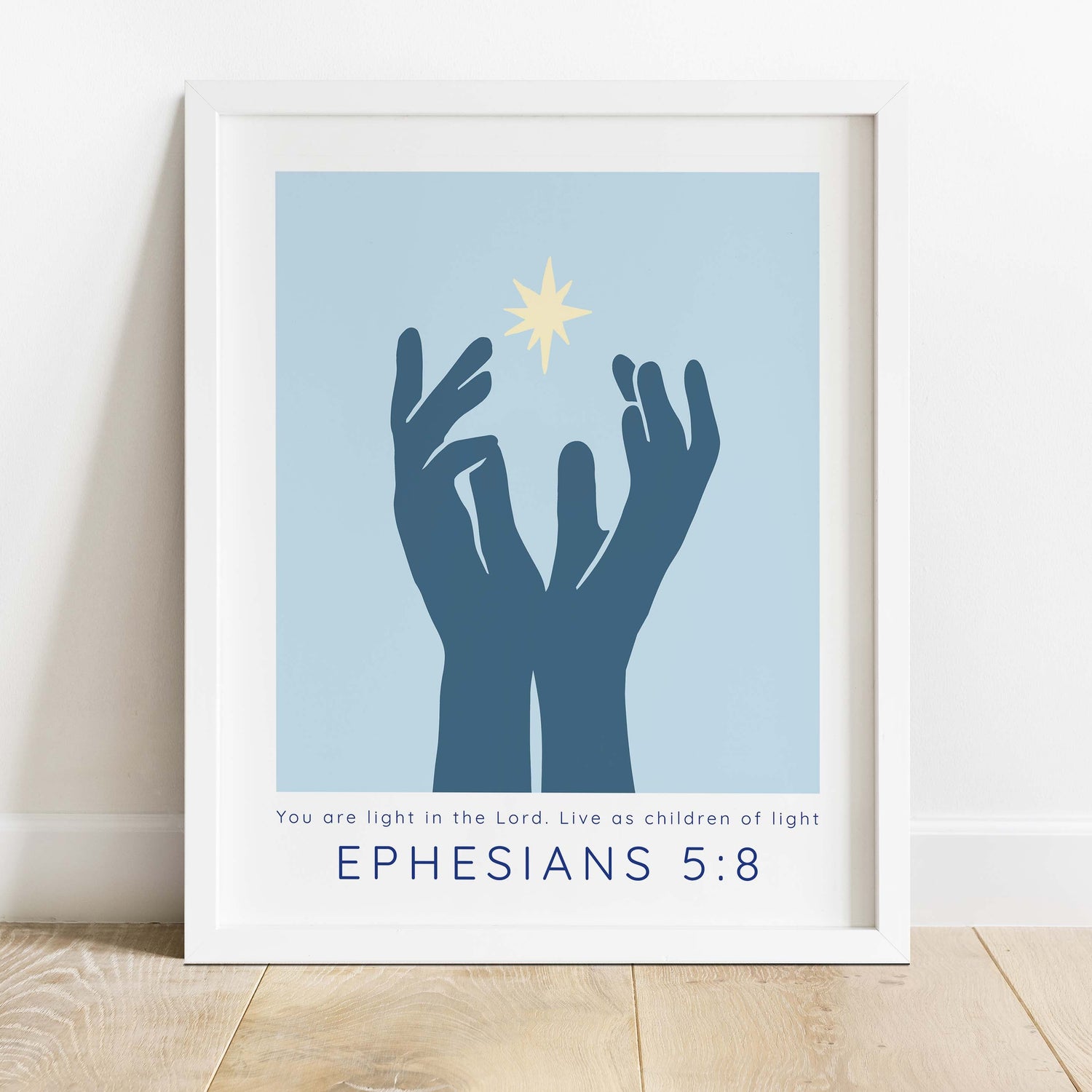 Biblical print encouraging living as children of light, Light blue background print featuring Ephesians 5:8 verse