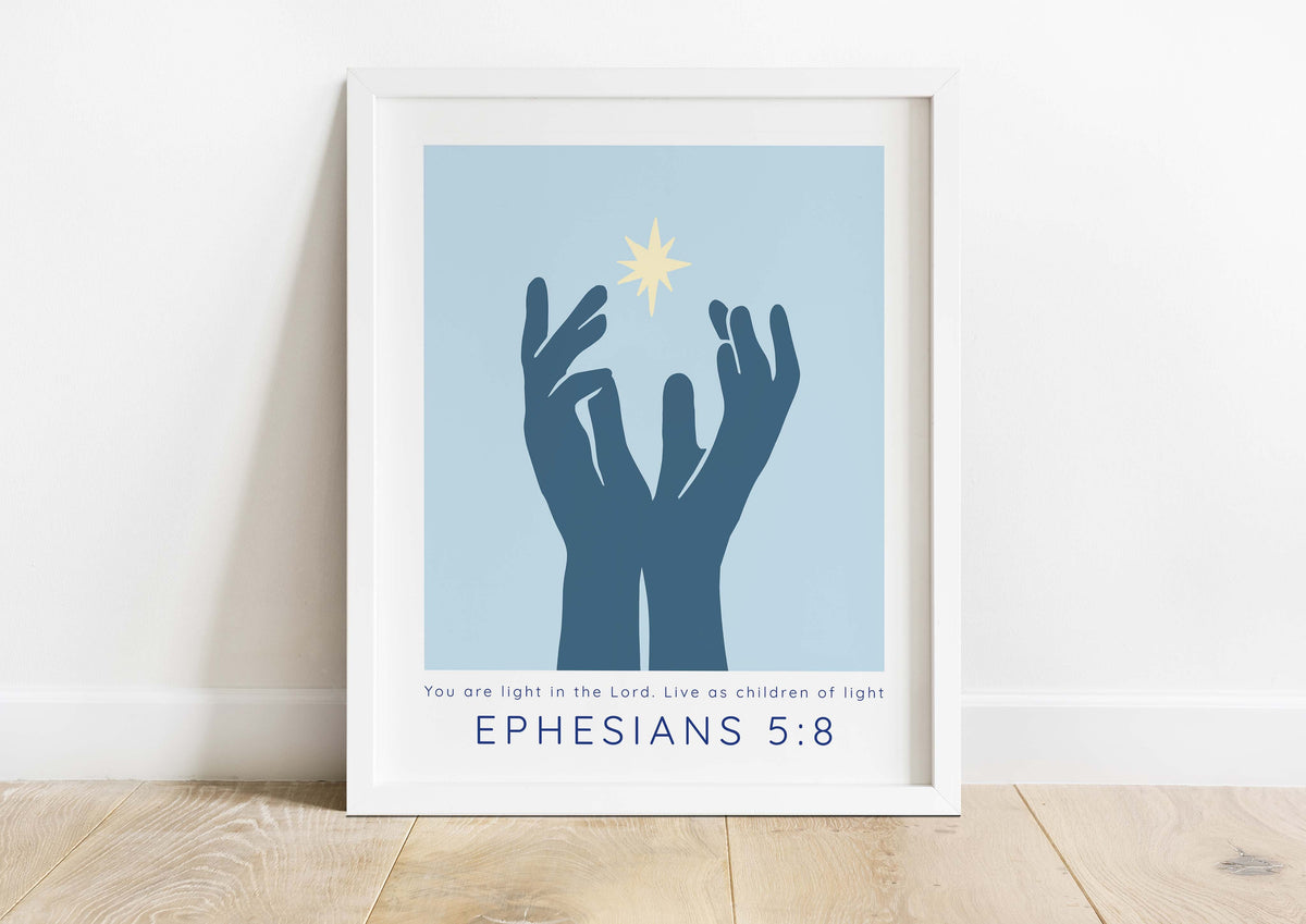 Biblical print encouraging living as children of light, Light blue background print featuring Ephesians 5:8 verse