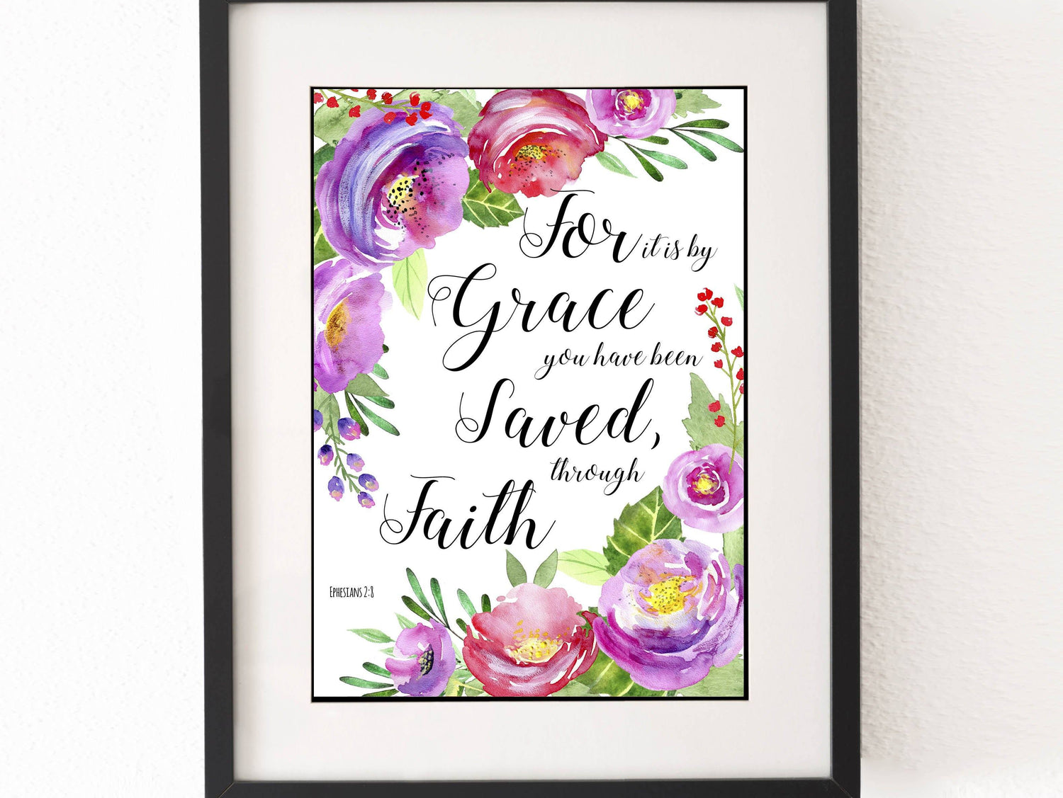 For it is by grace you have been saved wall art print, Bible Verses With Flowers, Ephesians 2 8 Wall Art, Christian Quotes About Faith