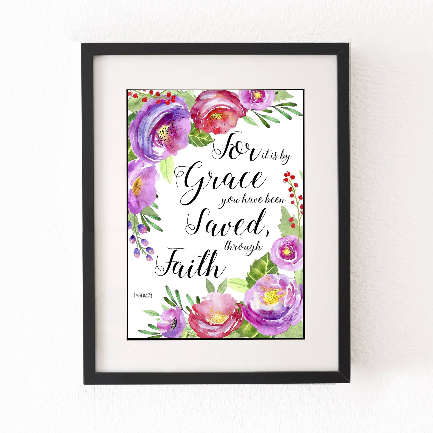 For it is by grace you have been saved wall art print, Bible Verses With Flowers, Ephesians 2 8 Wall Art, Christian Quotes About Faith