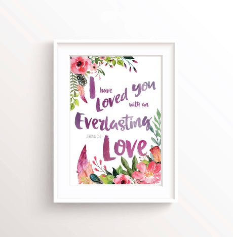 christian artists, jeremiah 31 3, i have loved you with an everlasting love, christian wall art, christian posters